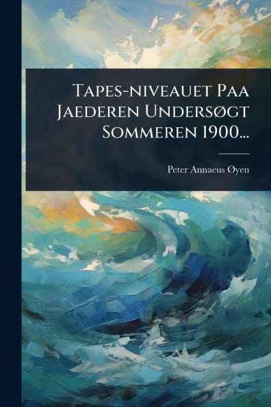 Tapes-niveauet Paa Jaederen Undersï¿½, gt Sommeren 1900...