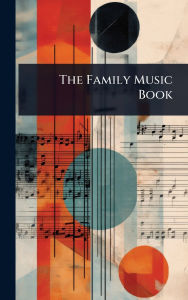 Title: The Family Music Book, Author: Anonymous