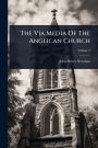The Via Media Of The Anglican Church