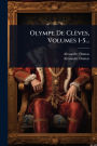 Olympe De Clï¿½ves, Volumes 1-5...