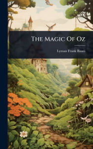 Title: The Magic Of Oz, Author: L. Frank Baum