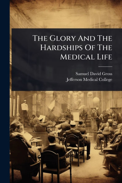 The Glory And The Hardships Of The Medical Life