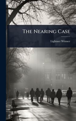 The Nearing Case