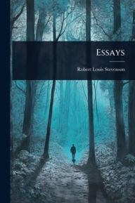 Title: Essays, Author: Robert Louis Stevenson