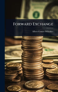 Title: Forward Exchange, Author: Albert Conser Whitaker