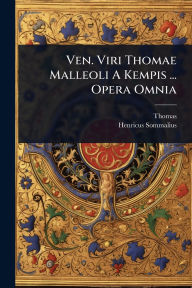 Title: Ven. Viri Thomae Malleoli A Kempis ... Opera Omnia, Author: Thomas à Kempis