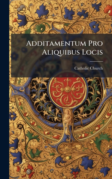 Additamentum Pro Aliquibus Locis