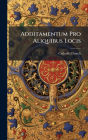 Additamentum Pro Aliquibus Locis