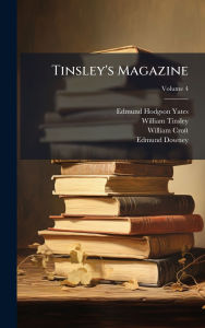 Title: Tinsley's Magazine, Author: Edmund Hodgson Yates