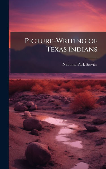 Picture-Writing of Texas Indians