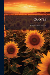 Title: Quotes, Author: National Park Service (Nps)