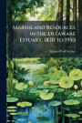 Marshland Resources in the Delaware Estuary, 1830 to 1950
