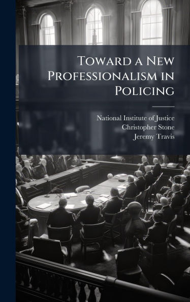 Toward a New Professionalism in Policing