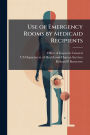 Use of Emergency Rooms by Medicaid Recipients