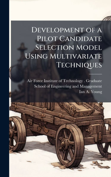 Development of a Pilot Candidate Selection Model Using Multivariate Techniques