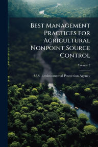 Title: Best Management Practices for Agricultural Nonpoint Source Control, Author: U S Environmental Protection Agency