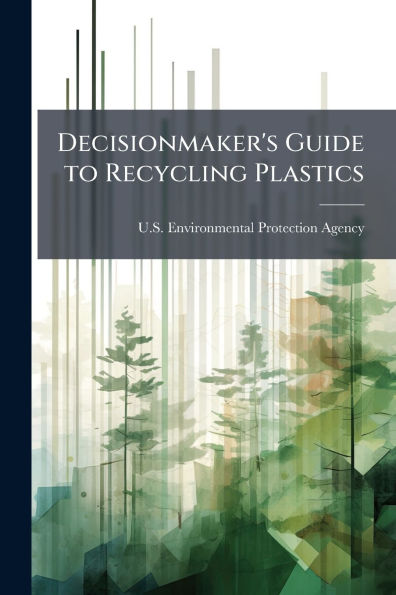 Decisionmaker's Guide to Recycling Plastics
