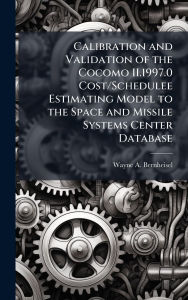 Title: Calibration and Validation of the Cocomo II.1997.0 Cost/Schedulee Estimating Model to the Space and Missile Systems Center Database, Author: Wayne A Bernheisel