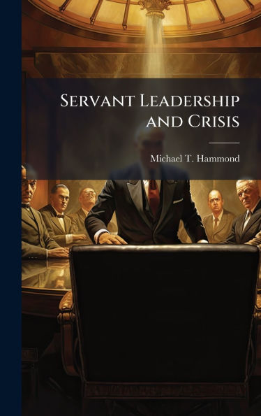 Servant Leadership and Crisis