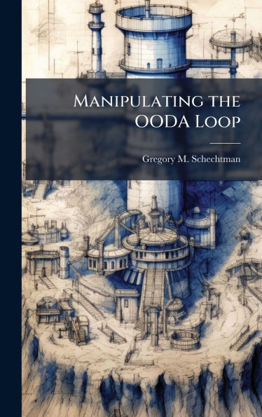 Manipulating the OODA Loop