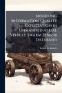 Modeling Information Quality Expectation in Unmanned Aerial Vehicle Swarm Sensor Databases