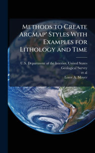 Title: Methods to Create ArcMapï¿½(R) Styles With Examples for Lithology and Time, Author: Unit U S Department of the Interior