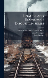 Title: Finance and Economics Discussion Series, Author: United States Federal Reserve Board