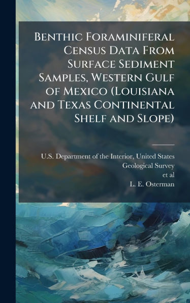 Benthic Foraminiferal Census Data From Surface Sediment Samples, Western Gulf of Mexico (Louisiana and Texas Continental Shelf and Slope)