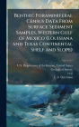 Benthic Foraminiferal Census Data From Surface Sediment Samples, Western Gulf of Mexico (Louisiana and Texas Continental Shelf and Slope)