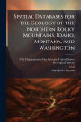 Spatial Databases for the Geology of the Northern Rocky Mountains, Idaho, Montana, and Washington