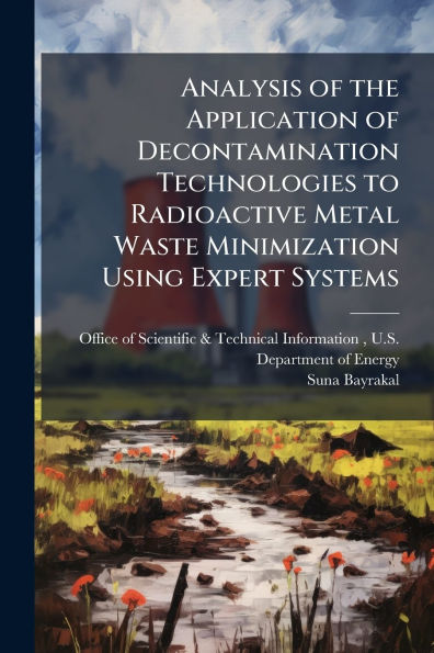 Analysis of the Application of Decontamination Technologies to Radioactive Metal Waste Minimization Using Expert Systems