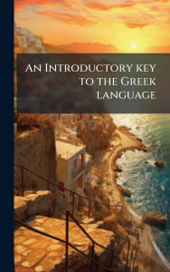 Title: An Introductory key to the Greek language, Author: Anonymous