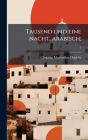 Tausend und eine nacht, arabisch;