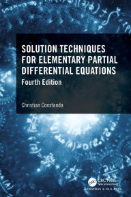 Title: Solution Techniques for Elementary Partial Differential Equations, Author: Christian Constanda