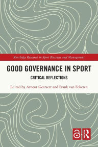 Title: Good Governance in Sport: Critical Reflections, Author: Arnout Geeraert