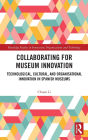 Collaborating for Museum Innovation: Technological, Cultural, and Organisational Innovation in Spanish Museums