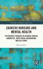 Zainichi Koreans and Mental Health: Psychiatric Problem in Japanese Korean Minorities, Their Social Background and Life Story