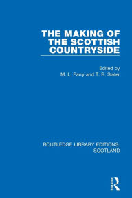 Title: The Making of the Scottish Countryside, Author: M. L. Parry