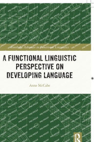 Title: A Functional Linguistic Perspective on Developing Language, Author: Anne McCabe