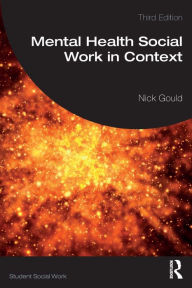 Title: Mental Health Social Work in Context, Author: Nick Gould