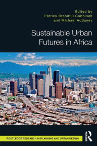 Title: Sustainable Urban Futures in Africa, Author: Michael Addaney