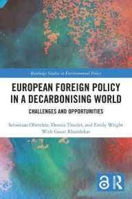 Title: European Foreign Policy in a Decarbonising World: Challenges and Opportunities, Author: Sebastian Oberthür