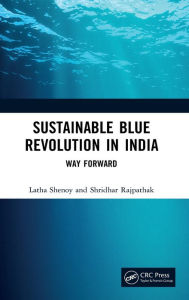 Title: Sustainable Blue Revolution in India: Way Forward, Author: Latha Shenoy