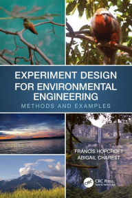 Title: Experiment Design for Environmental Engineering: Methods and Examples, Author: Francis J. Hopcroft