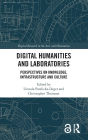 Digital Humanities and Laboratories: Perspectives on Knowledge, Infrastructure and Culture