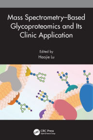 Title: Mass Spectrometry-Based Glycoproteomics and Its Clinic Application, Author: Haojie Lu