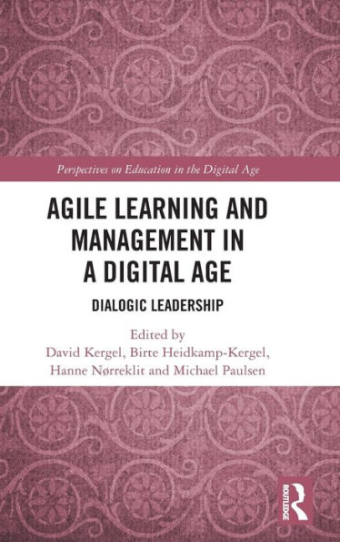 Agile Learning and Management in a Digital Age: Dialogic Leadership