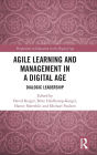 Agile Learning and Management in a Digital Age: Dialogic Leadership