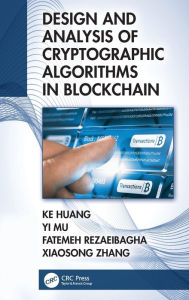 Title: Design and Analysis of Cryptographic Algorithms in Blockchain, Author: Ke Huang