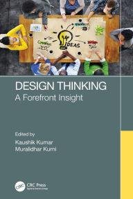 Title: Design Thinking: A Forefront Insight, Author: Kaushik Kumar